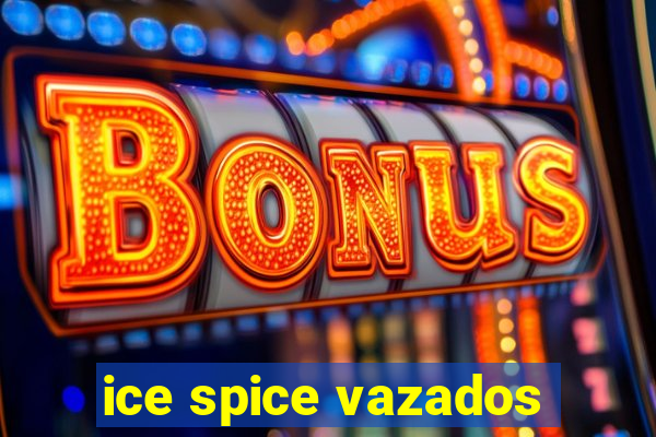 ice spice vazados